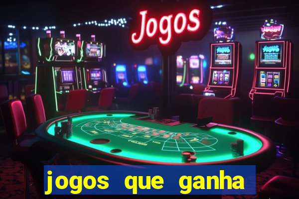 jogos que ganha dinheiro de verdade no pix na hora